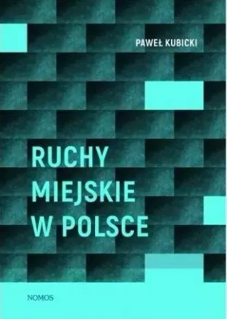 Ruchy miejskie w Polsce - Paweł Kubicki