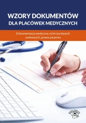 eBook Wzory dokumentów dla placówek medycznych. Dokumentacja medyczna, ochrona danych osobowych, praw pacjenta - Praca Zbiorowa mobi epub