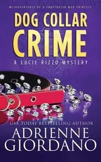 Dog Collar Crime - Adrienne Giordano