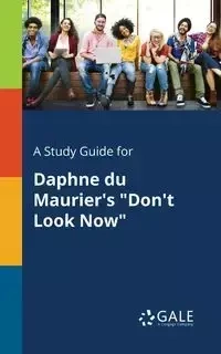A Study Guide for Daphne Du Maurier's "Don't Look Now" - Gale Cengage