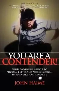 You Are a Contender! - John Haime