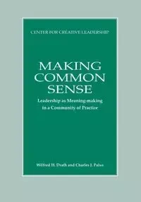 Making Common Sense - Wilfred Drath