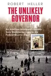 The Unlikely Governor - Robert Heller