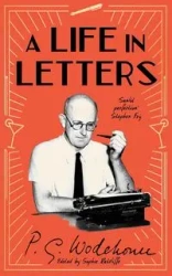 A Life in Letters - Wodehouse P.G.