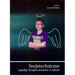 Socjotechniczne aspekty bezpieczeństwa w szkole - Leszek Buller