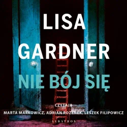 audiobook NIE BÓJ SIĘ - Lisa Gardner