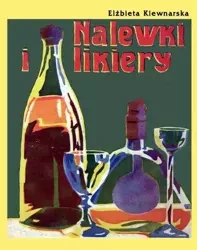 eBook Nalewki i likiery - Elżbieta Kiewnarska epub