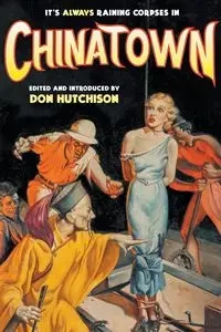 It's Always Raining Corpses in Chinatown - Hutchison Don