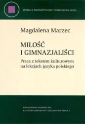 Miłość i gimnazjaliści - Magdalena Marzec