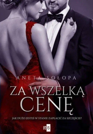 Za wszelką cenę - Aneta Sołopa