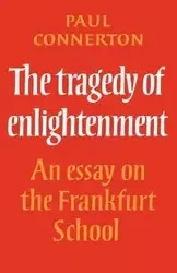 The Tragedy of Enlightenment - Paul Connerton
