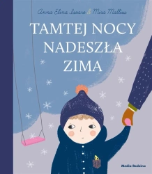 Tamtej nocy nadeszła zima - Anna Elina Isoaro, Mira Mallius, Iwona Kiuru