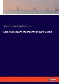 Selections from the Poems of Lord Byron - Byron George Gordon