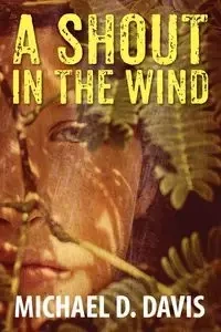 A Shout in the Wind - Davis Michael D.