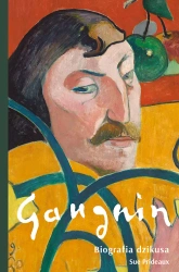 Gauguin. Biografia dzikusa - Sue Prideaux