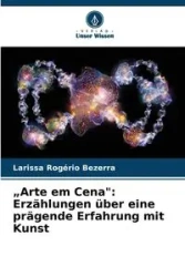 „Arte em Cena" - Larissa Rogério Bezerra
