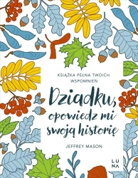 Dziadku, opowiedz mi swoją historię - Mason Jeffrey