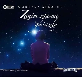 Zanim zgasną gwiazdy audiobook - Martyna Senator