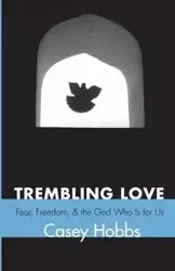 Trembling Love - Casey Hobbs