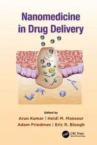 Nanomedicine in Drug Delivery - Kumar Arun