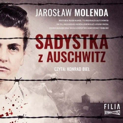 audiobook Sadystka z Auschwitz - Jarosław Molenda