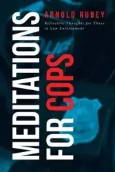 MEDITATIONS FOR COPS - Arnold Rubey