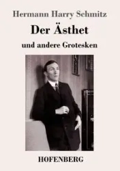 Der Ästhet - Harry Schmitz Hermann