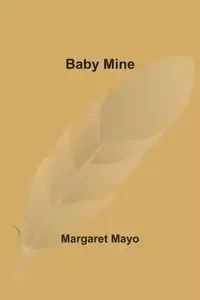 Baby Mine - Margaret Mayo