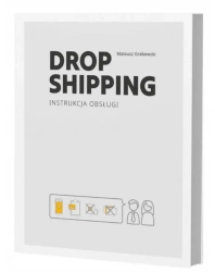 Dropshipping Instrukcja Obsługi - Mateusz Grabowski