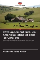 Développement rural en Amérique latine et dans les Caraïbes - Rivas Platero Wendinorto