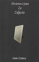 Dziewczyna Ze Zdjęcia - Ulek Cztery