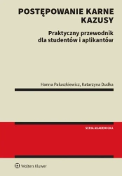 Postępowanie karne. Kazusy. Praktyczny przewodnik dla studentów i aplikantów - Hanna Paluszkiewicz