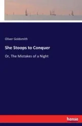 She Stoops to Conquer - Oliver Goldsmith