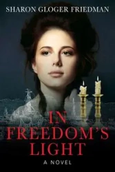 In Freedom's Light - Sharon Friedman Gloger