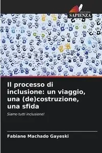 Il processo di inclusione - Machado Gayeski Fabiane
