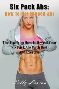 Six Pack Abs - Kelly Larson
