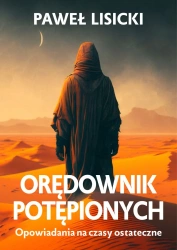 Orędownik potępionych - Paweł Lisicki