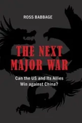 The Next Major War - Ross Babbage