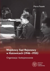 Wojskowy Sąd Rejonowy w Katowicach (1946-1955) - Marta Paszek