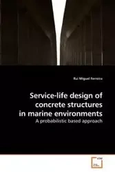 Service-life design of concrete structures in marine environments - Miguel Ferreira Rui