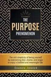The Purpose Phenomenon - Jonker Shanza