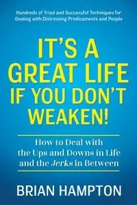 It's a Great Life If You Don't Weaken - Brian Hampton