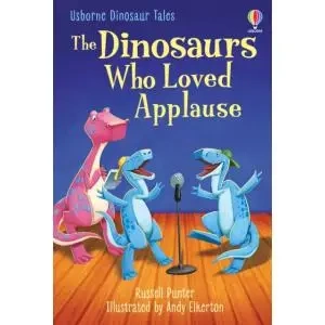 The Dinosaurs who Loved Applause - Russell Punter