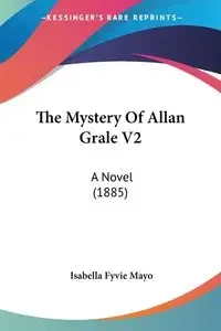 The Mystery Of Allan Grale V2 - Isabella Mayo Fyvie