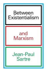 Between Existentialism and Marxism wer. angielska - Jean-Paul Sartre