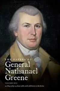 The Papers of General Nathanael Greene - Nathaniel N. Shipton