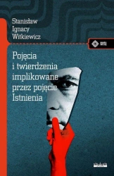 Pojęcia i twierdzenia implikowane przez pojęcie... - Stanisław Ignacy Witkiewicz (Witkacy)