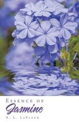 Essence of Jasmine - LaFleur A. L.