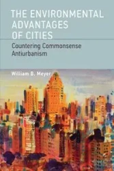 The Environmental Advantages of Cities - William B. Meyer