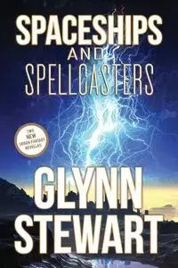 Spaceships and Spellcasters - Stewart Glynn